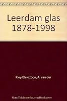 Leerdam glas 1878-1998 9074213200 Book Cover
