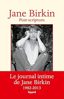 Paperback Post-scriptum: Le journal intime de Jane Birkin 1982-2013 [French] Book