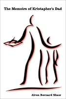 The Memoirs of Kristapher's Dad 0805948635 Book Cover