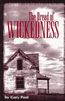 The Bread of Wickedness 1885487207 Book Cover