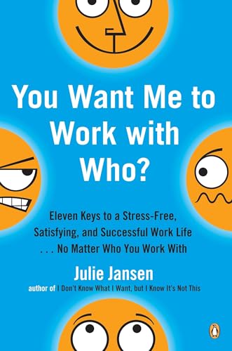 You Want Me to Work with Who?: Eleven Keys to