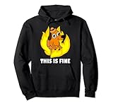 It's Fine I'm Fine Everything Is Fine Dog Burning Funny Meme Pullover Hoodie