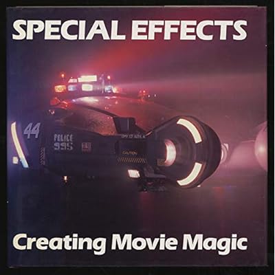 SPECIAL EFFECTS: CREATING MOVIE MAGIC