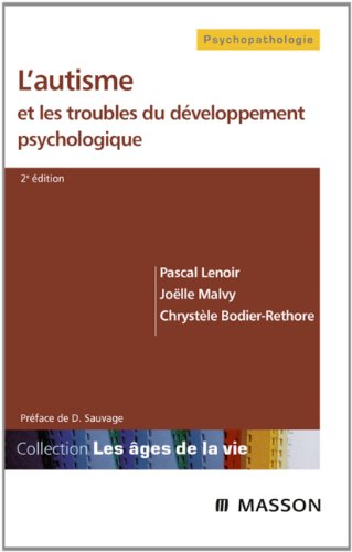 Télécharger L'autisme et les troubles du développement psychologique (Les âges de la vie) livre En ligne
