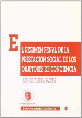 El regimen penal de la prestacion social de los objetores de