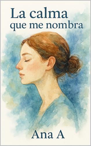 La calma que me nombra