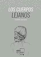Los cuerpos lejanos 8494268643 Book Cover