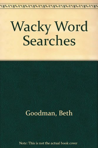 Wacky Word Searches (With: Beth Goodman)