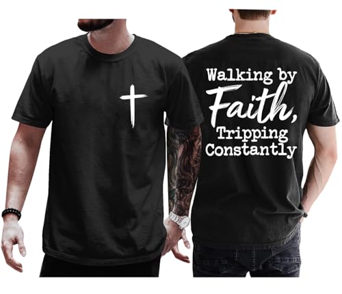 Christian Shirts for Men, Faith Tshirts for Women, Walking by Faith Tripping Constantly T-Shirt, Funny Religious Tee Black