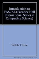Introduction to Pascal (Prentice-Hall International Series in Computer Science) 0134915305 Book Cover