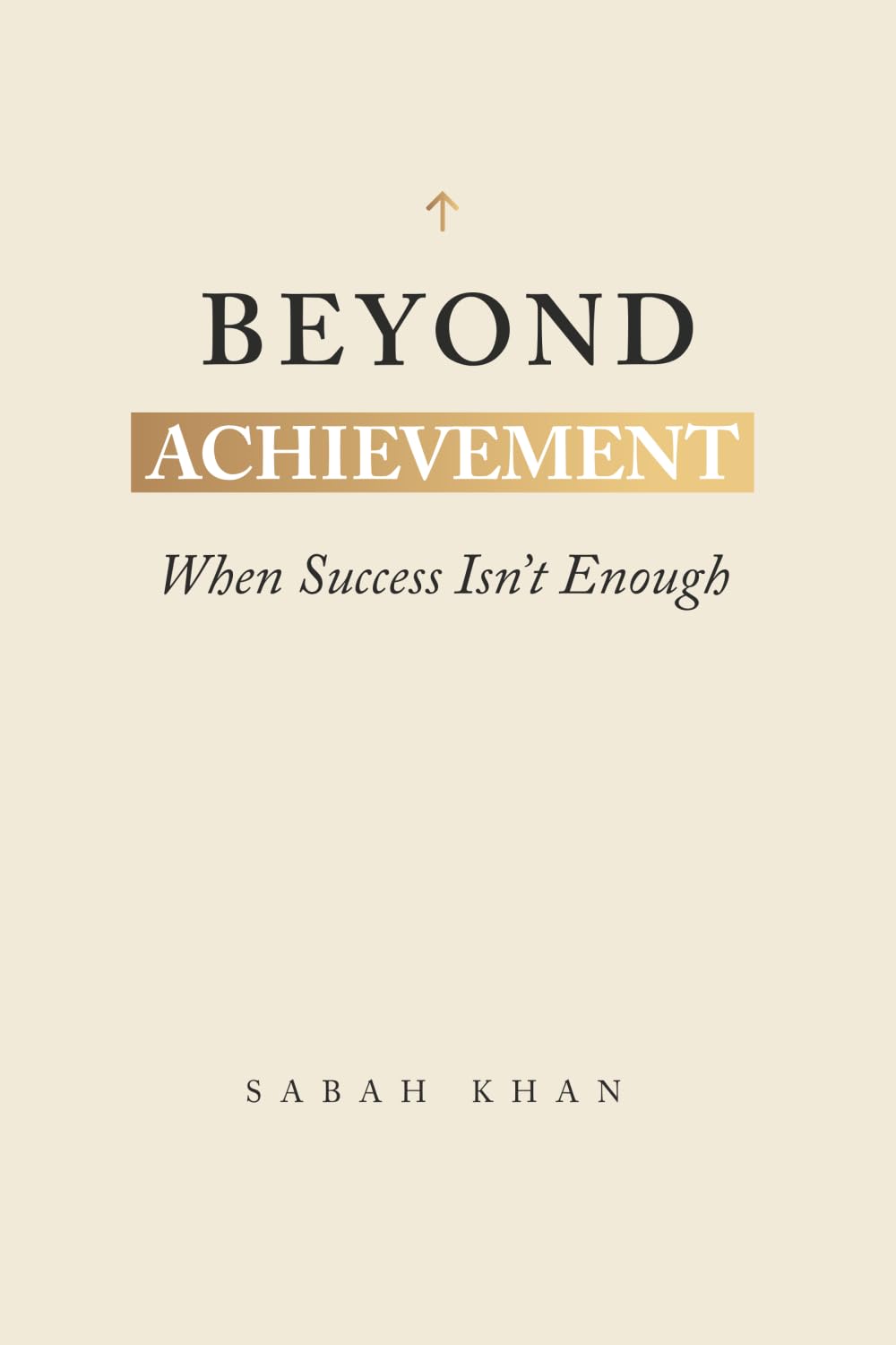 Beyond Achievement: When Success Isn't Enough
