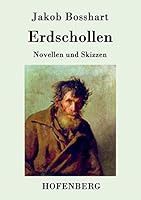 Erdschollen: Novellen und Skizzen 3743703424 Book Cover