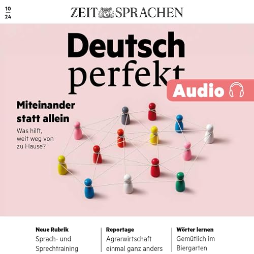 ZEIT SPRACHEN presents Deutsch perfekt Audio &amp;ndash; Unterst&amp;uuml;tzung im Ausland. Was hilft, weit weg von zuhause. 10/24 episode artwork