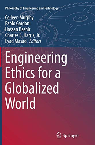Engineering Ethics for a Globalized World (Philosophy of Engineering and Technology, 22)