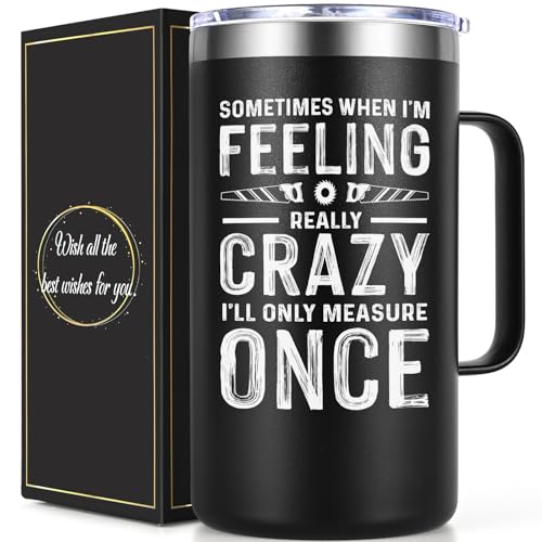 Lifecapido Woodworking Gifts for Men, Sometimes When I'm Feeling Really Crazy I'll Only Measure Once 20 oz Coffee Mug, Carpenter Gifts Handyman Gifts, Birthday Christmas Gifts for Woodworkers Handyman