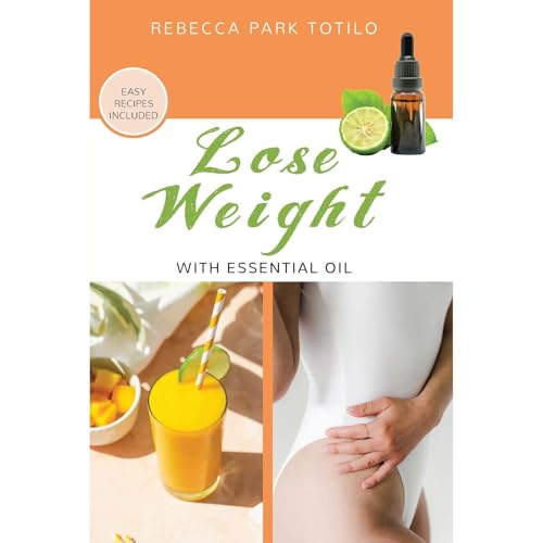 Lose Weight With Essential Oil - Rebecca Park Totilo episode artwork