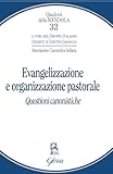 Evangelizzazione E Organizzazione Pastorale. Questioni Canonistiche - 2