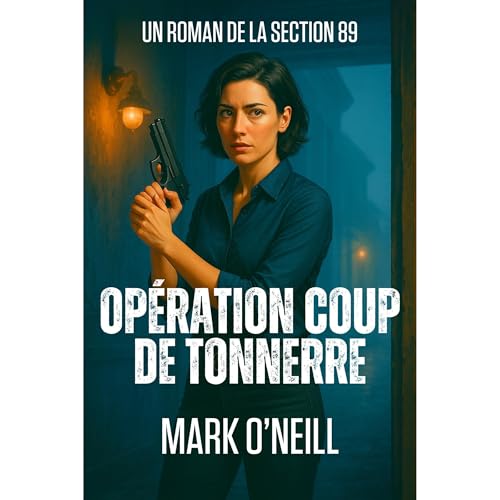 Op&eacute;ration Coup de Tonnerre Audiobook By Mark O'Neill cover art