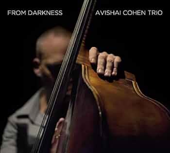 フロム・ダークネス　アヴィシャイ・コーエン Amazon.co.jp: From Darkness: ミュージック