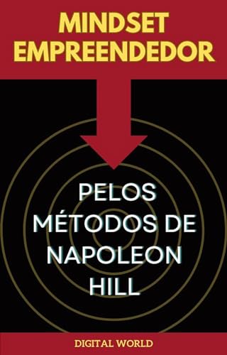 Mindset Empreendedor pelos Métodos Napoleon de Hill (Jornada do Pensamento: Descobrindo os Segredos de Napoleon Hill Livro 19)