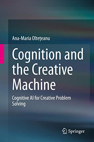 Cognition and the Creative Machine: Cognitive AI for Creative Problem Solving view 2