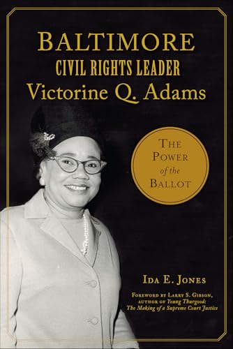 Baltimore Civil Rights Leader Victorine Q. Adams: The Power of the Ballot (American Heritage) (English Edition)