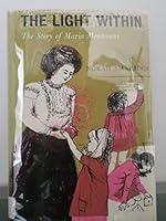 The Light Within : The Story of Maria Montessori B0007E04NM Book Cover