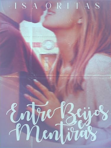 Entre Beijos e Mentiras