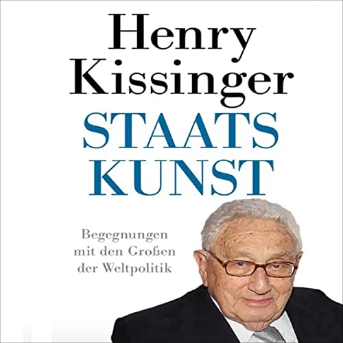 Staatskunst Sechs Lektionen für das 21. Jahrhundert (HörbuchDownload