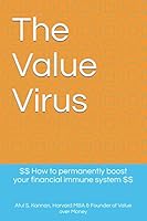 The Value Virus: How to permanently boost your financial immune system 1658043472 Book Cover