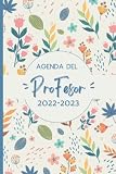  Agenda del Profesor 2022/2023: cuaderno del profesor 2022 2023 - La semana a doble página - Cuaderno del profesor para el año ... semanal... De agosto de 2022 a julio de 2023 ,(Maestra)