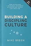 Building a Discipling Culture: Third Edition