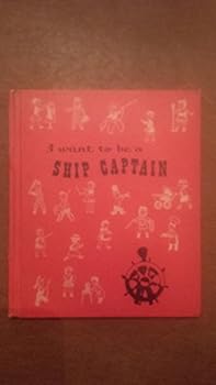 Hardcover I Want To Be A Ship Captain Book