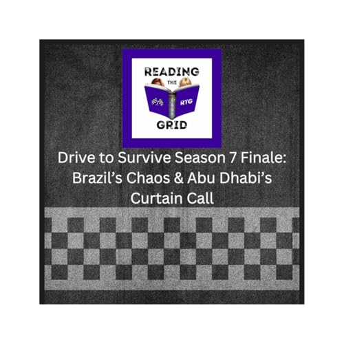 Drive to Survive Season 7 Finale: Brazil’s Chaos & Abu Dhabi’s Curtain Call