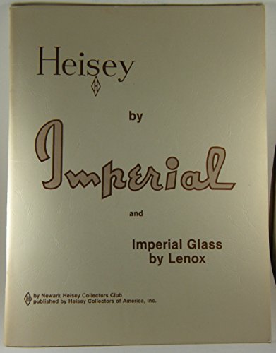 Heisey By Imperial and Imperial Glass By Lenox