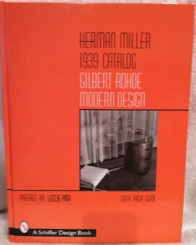 Herman Miller 1939 Catalog: Gilbert Rohde Modern Design (Schiffer Design Book)