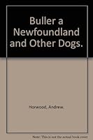 Buller a Newfoundland and Other Dogs. B001JJ7XYW Book Cover