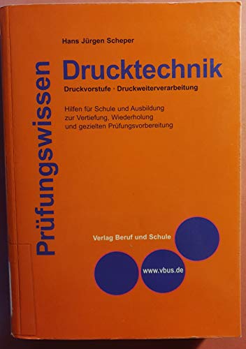Prüfungswissen Drucktechnik (Druckerwissen): Lern- und Prüfungsbuch für Drucker und Mediengestalter (Print)