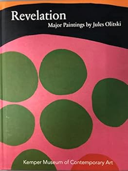Hardcover Revelation: Major Paintings By Jules Olitski (Organized by Kemper Museum of Contemporary art) Book