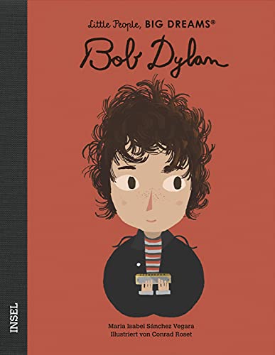 Bob Dylan: Little People, Big Dreams. Deutsche Ausgabe Relié – 14 septembre 2020 - Les Beatles, Paul McCartney, John Lennon, RIngo Starr, George Harrison Bob Dylan: Little People, Big Dreams. Deutsche Ausgabe Relié – 14 septembre 2020