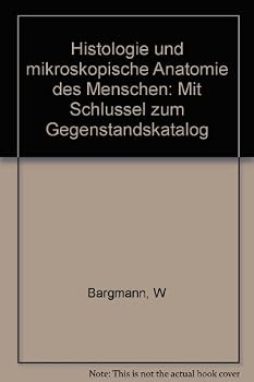 Hardcover Histologie und mikroskopische Anatomie des Menschen: Mit Schlu¨ssel zum Gegenstandskatalog (German Edition) [German] Book