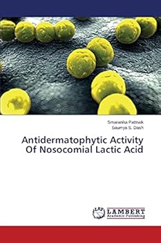Paperback Antidermatophytic Activity Of Nosocomial Lactic Acid Book