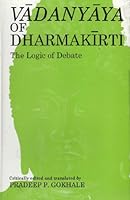 Vadanyaya of Dharmakirti: The Logic of Debate (Bibliotheca Indo-Buddhica Series No 126) 817030380X Book Cover