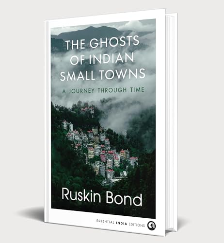 Image of THE GHOSTS OF INDIAN SMALL TOWNS: A Journey Through Time