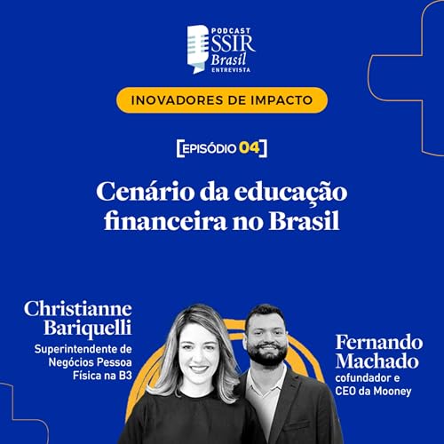 EPIS&Oacute;DIO 4: Cen&aacute;rio da Educa&ccedil;&atilde;o Financeira no Brasil