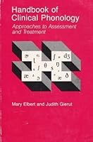 Handbook of Clinical Phonology: Approaches to Assessment and Treatment 0890793840 Book Cover