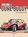 Produktbild Building a Dune Buggy - The Essential Manual: Everything you need to know to build any VW-based Dune Buggy yourself!