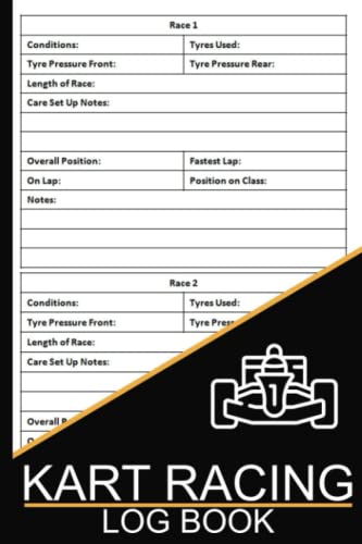 Kart Racing Log Book: Go Karting Information and Details Record Book, Go Kart Racing Log Book, Go Karting Log Book, 100 Pages, Size 6 x 9 inches