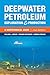 Deepwater Petroleum Exploration & Production: A Nontechnical Guide