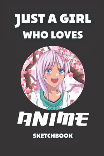 Just A Girl Who Loves Anime: Blank Manga Sketch Book for Drawing and Sketching Anime Drawing Paper Art Supplies Otaku (Anime lover) Perfect Gift image 2